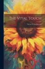The Vital Touch By Victor E. Southworth Cover Image