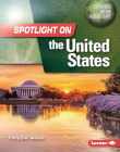 Spotlight on the United States By Tracy Sue Walker Cover Image