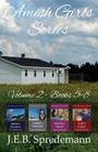 Amish Girls Series - Volume 2 (Books 5-8) By J. E. B. Spredemann, Jennifer Spredemann Cover Image