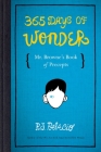 365 Days of Wonder: Mr. Browne's Book of Precepts By R. J. Palacio Cover Image