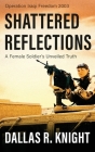 Shattered Reflections: A Female Soldier's Unveiled Truth Cover Image