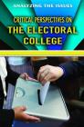 Critical Perspectives on the Electoral College (Analyzing the Issues) Cover Image