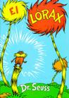 El Lorax By Dr Seuss, Aida E. Marcuse (Translator) Cover Image