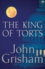 The King of Torts: A Novel Cover Image