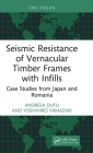 Seismic Resistance of Vernacular Timber Frames with Infills: Case Studies from Japan and Romania Cover Image