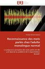 Reconnaissance Des Mots Parlés Chez l''adulte Monolingue Normal (Omn.Univ.Europ.) Cover Image
