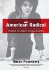 An American Radical By Susan Rosenberg Cover Image