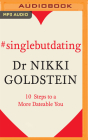 Single But Dating: 10 Steps to a More Dateable You By Nikki Goldstein, Nikki Goldstein (Read by) Cover Image