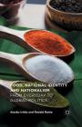 Food, National Identity and Nationalism: From Everyday to Global Politics By Atsuko Ichijo, Ronald Ranta Cover Image