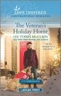 The Veteran's Holiday Home: An Uplifting Inspirational Romance By Lee Tobin McClain Cover Image