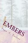 Embers By Papa C. Turner Cover Image