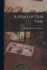 A Hero of Our Time By Mikhail Yurevich Lermontov Cover Image