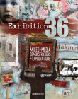Exhibition 36: Mixed-Media Demonstrations + Explorations Cover Image