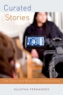 Curated Stories (Oxford Studies in Culture and Politics) By Fernandes Cover Image