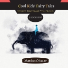 Cool Kids' Fairy Tales: Stories That Make You Proud Cover Image