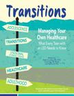 Transitions: Managing Your Own Healthcare: What Every Teen with an LSD Needs to Know By Carol Ogg Bs, Nadia Ali, Dawn A. Laney Cover Image