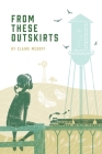 From These Outskirts By Claire McGoff Cover Image