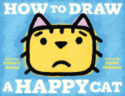 How to Draw a Happy Cat By Ethan T. Berlin, Jimbo Matison (Illustrator) Cover Image