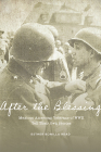 After the Blessing: Mexican American Veterans of WWII Tell Their Own Stories Cover Image
