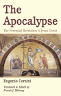 The Apocalypse: The Perennial Revelation of Jesus Christ By Eugenio Corsini, Francis J. Moloney (Translator) Cover Image