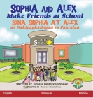 Sophia and Alex Make Friends at School: Sina Sophia at Alex ay Nakipagkaibigan sa Paaralan Cover Image