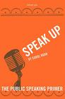 Speak Up: The Public Speaking Primer By Carol Roan Cover Image