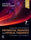 Goodman and Snyder's Differential Diagnosis for Physical Therapists: Screening for Referral By John Heick (Editor), Rolando T. Lazaro (Editor) Cover Image