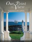 Our Point of View: Fourteen Years at a Maine Lilghthouse By Thomas Mark Szelog, Lee Ann Szelog Cover Image
