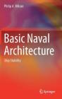Basic Naval Architecture: Ship Stability By Philip A. Wilson Cover Image