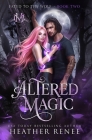 Altered Magic By Heather Renee Cover Image