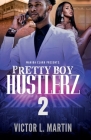 Pretty Boy Hustlerz II By Victor L. Martin Cover Image