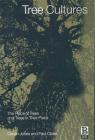 Tree Cultures: The Place of Trees and Trees in Their Place By Owain Jones, Paul Cloke Cover Image