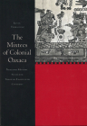 The Mixtecs of Colonial Oaxaca: Nudzahui History, Sixteenth Through Eighteenth Centuries By Kevin Terraciano Cover Image