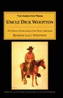 Uncle Dick Wootton: The Pioneer Frontiersman of the Rocky Mountain Region By Richens Wootton, Milo Milton Quaife (Editor), Howard Louis Conrad (As Told to) Cover Image
