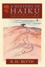 A History of Haiku (Volume Two): From Issa up to the Present By R. H. Blyth Cover Image