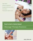 How to Start a Home-based Massage Therapy Business (Home-Based Business) Cover Image