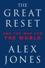 The Great Reset: And the War for the World By Alex Jones Cover Image