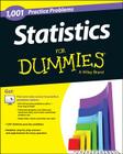Statistics: 1,001 Practice Problems for Dummies By The Experts at Dummies Cover Image