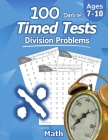 Humble Math - 100 Days of Timed Tests: Division: Ages 8-10, Math Drills, Digits 0-12, Reproducible Practice Problems, Grades 3-5, KS1 Cover Image