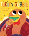 Turkey Gobble (Crunchy Board Books) By Allison Black (Illustrator), Little Bee Books Cover Image
