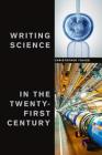 Writing Science in the Twenty-First Century Cover Image