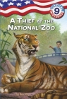 Capital Mysteries #9: A Thief at the National Zoo Cover Image