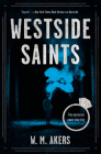Westside Saints: A Novel (A Gilda Carr Tiny Mystery) By W.M. Akers Cover Image