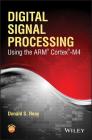 Digital Signal Processing Using the Arm Cortex M4 Cover Image