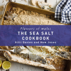 The Sea Salt Cookbook (Flavours of Wales) By Gilli Davies, Huw Jones (By (photographer)) Cover Image