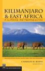 Kilimanjaro & East Africa: A Climbing and Trekking Guide: Includes Mount Kenya, Mount Meru, and the Rwenzoris Cover Image