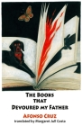 The Books That Devoured My Father By Afonso Cruz, Margaret Jull Costa (Translator) Cover Image