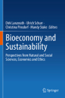 Bioeconomy and Sustainability: Perspectives from Natural and Social Sciences, Economics and Ethics By Dirk Lanzerath (Editor), Ulrich Schurr (Editor), Christina Pinsdorf (Editor) Cover Image