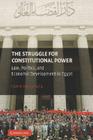 The Struggle for Constitutional Power: Law, Politics, and Economic Development in Egypt Cover Image