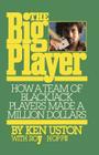 The Big Player How a Team of Blackjack Players Made a Million Dollars Cover Image